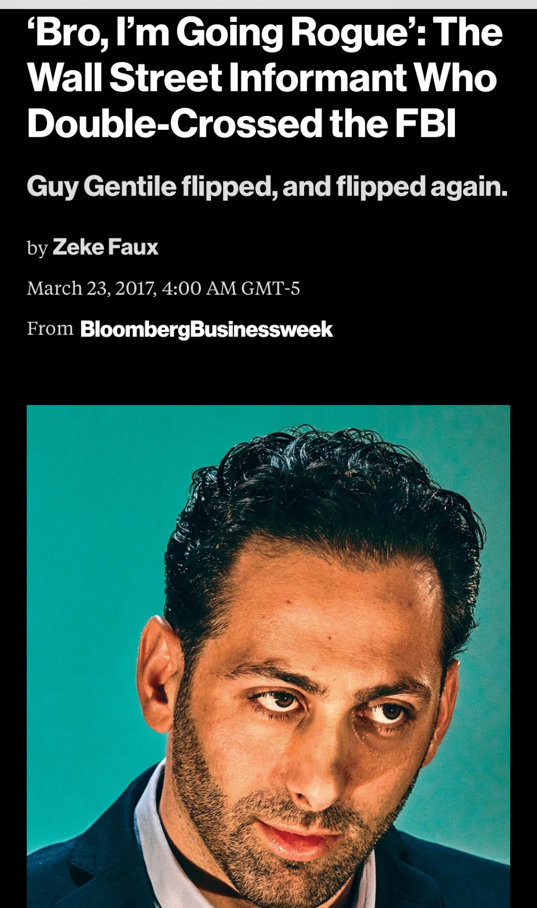 Bloomberg Businessweek feature: 'Bro, I'm Going Rogue' — The Wall Street Informant Who Double-Crossed the FBI
